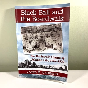 Black Ball And The Boardwalk Bacharach Giants Atlantic City James E. Overmyer - Picture 1 of 13