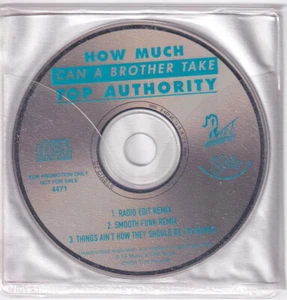 TOP AUTHORITY How Much Can A Brother Take Promo CD Single 1994 TRAK Records - Imagen 1 de 2