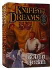 Robert Jordan KNIFE OF DREAMS  1st Edition 1st Printing