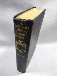 A Vagabond Journey Around The World A Narrative Harry A. Franck 1910 1st HC - Picture 1 of 7