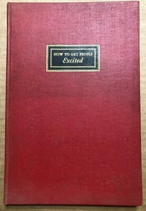 How to get People Excited A Human Interest Textbook Published by True Story 1937 - Picture 1 of 5