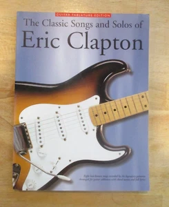 Cancionero The Classic Songs And Solos Of Eric Clapton ~ Edición Tablatura Guitarra - Imagen 1 de 3