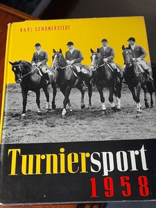 Turniersport 1958. Schönerstedt, Karl Pferdesport Brühlscher Verlag - Bild 1 von 3