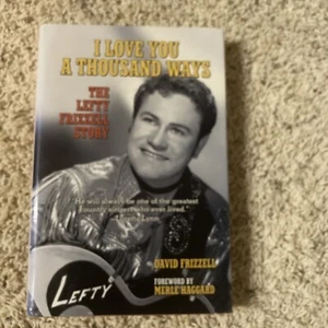 I Love You a Thousand Ways: The Lefty Frizzell Story  - Signed - Bild 1 von 4