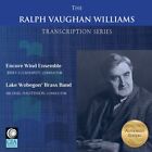 WILLIAMS / ENCORE WIND ENSEMBLE - RALPH VAUGHAN WILLIAMS TRANSCRIPTION NEW CD