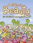 A Nature's Beauty: Art Of Nature Coloring Book.9781683051145 Free Shipping<|