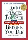 1,000 Places to See in the United States and Canada Before You Die (1,000 Pl...