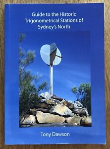 Guide to the Historic Trigonometrical Stations of Sydney's North Tony Dawson