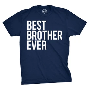 Camiseta Best Brother Ever Divertida Sarcástica Hermano Apreciación Camiseta Big Bro - Imagen 1 de 15