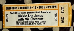 RICKIE LEE JONES & VIC CHESNUTT - NOV 19, 2005 - TRIBECA ARTS CENTER - TICKET - Picture 1 of 1
