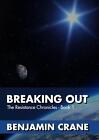 Breaking Out by Benjamin Crane Hardcover Book