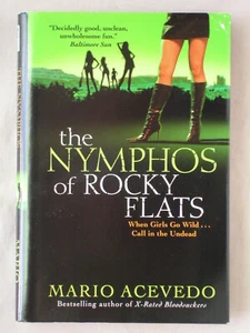 1st Ed NYMPHOS OF ROCKY FLATS Mario Acevedo FELIX GOMEZ BOOK 1 HARDCOVER - Foto 1 di 1