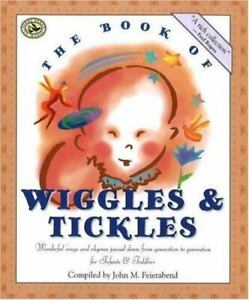 The Book of Wiggles & Tickles: Wonderful Songs and Rhymes Passed Down from...