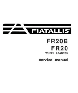 Service Repair Manual For FiatAllis FR20B , FR20 Wheel Loaders. - Picture 1 of 1