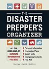 The Disaster Prepper's Organizer: All the Grab-and-Go Survival Information Y...
