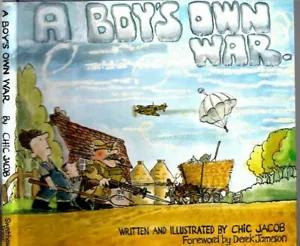 A BOY'S OWN WAR Chic Jacob ILLUSTRATED WW2 LONDON CHILD EVACUEE HUMOUR HCDJ 1st - Picture 1 of 5