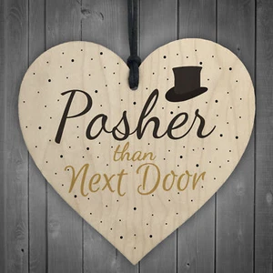 Posher Than Next Door Neighbour Wooden Heart Garden Plaque Funny Friendship Gift - Picture 1 of 7