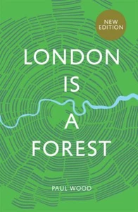 London is a Forest... By Wood, Paul, hardcover,New - Picture 1 of 1