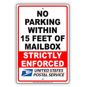 No Parking Within 15 Feet Of Mailbox Strictly Enforced Warning Aluminum Tin Sign - Picture 1 of 1