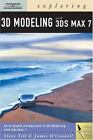 Exploring 3D Modeling with 3DS MAX 7 [With CDROM]