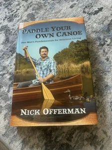 PADDLE YOUR OWN CANOE by Nick Offerman 2013 Hardcover/DJ 1st Ed + Cover - Foto 1 di 3