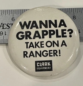 Wanna Grapple? Take on a Ranger Novelty Button/Pin - Picture 1 of 4