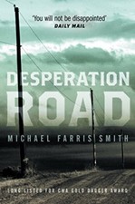 Desperation Road By Michael Farris Smith. 9781843449911