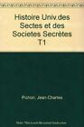 Histoire universelle des sectes et des sociétés secrètes. (Tomes 1 &