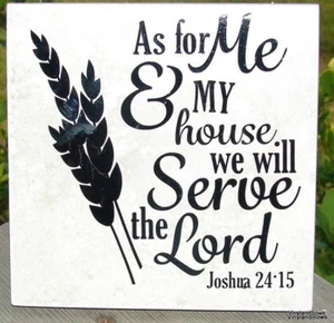 As For Me And My House, We Will Serve The Lord Religious 6x6" ceramic tile - Picture 1 of 2