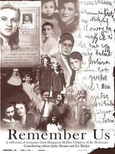 Remember Us: A collection of memories from Hungarian Hidden Children of the Hol, - Foto 1 di 1