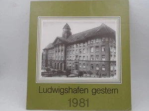 Ludwigshafen gestern. Kalender von 1981 mit Fotografien von 1900-1925. - Picture 1 of 1