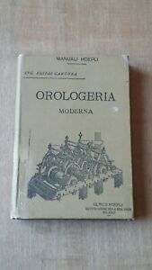 MANUALI HOEPLI OROLOGERIA MODERNA 1894 Garuffa prima edizione