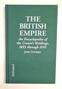 The British Empire An Encyclopedia of the Crown's Holdings, John Stewart, 1996 - Picture 1 of 16