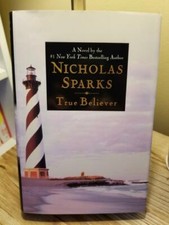 True Believer by Nicholas Sparks 2005 TRUE 1st Edition 1st Printing HB DJ VGC!!