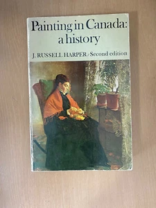 Painting in Canada : A History by John Russell Harper (1977, Trade Paperback, Re - Imagen 1 de 3