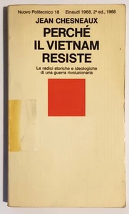 Perche' Il Vietnam Resiste Jean Chesneaux Nuovo Politecnico Einaudi 1968 (L87) - Picture 1 of 6