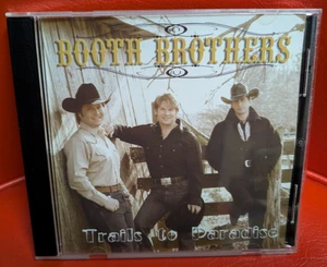 The Booth Brothers Trails To Paradise CD 2005 Southern Country Gospel - Imagen 1 de 3