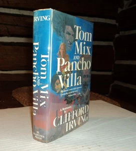 1982 1ST ED. TOM MIX AND PANCHO VILLA - SIGNED by CLIFFORD IRVING - HC/DJ - Picture 1 of 5