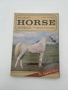 The Arabian Horse World Magazine April 1975 - Ansata Ibn Halima / Egyptian Issue - Picture 1 of 7