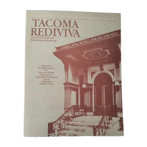 Tacoma Rediviva: Tacoma's Downtown Rehabilitated Buildings 1985 Kipp Asso. PB - Picture 1 of 11