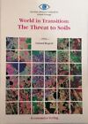 World In Transition - The Threat To Soils: 1994 Annual Report