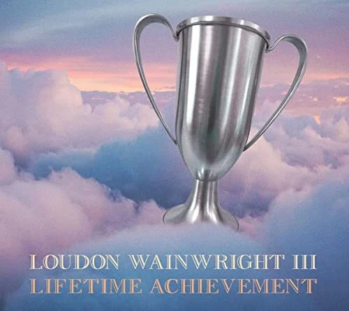 Loudon Wainwright Iii - Lifetime Achievement [CD] - Image 1 of 1