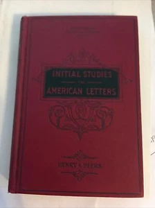 Initial Studies in American Letters 1895 by Henry A. Beers a495 - Imagen 1 de 3