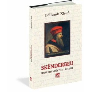 Skenderbeu, ideja dhe ndertimi i shtetit, Pellumb Xhufi. Book from Albania - Picture 1 of 1