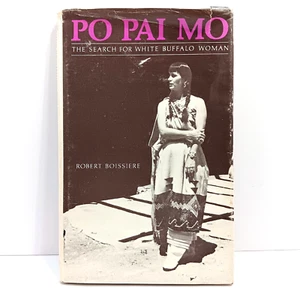 Po Pai Mo (SIGNED 1st Ed.) The Search for White Buffalo Woman, Robert Boissiere - Picture 1 of 23