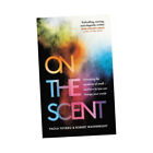On the Scent - Paola Totaro (Paperback) - Unlocking the Mysteries of Smell ...Z1