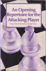 Opening Repertoire For The Attacking Player By Keene, Raymond. Chess - Picture 1 of 1
