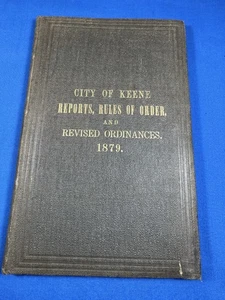 1879 City of KEENE, NH Reports, Rules of Order and Ordinances ~ Tramps, Saloons - Picture 1 of 22