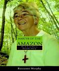 Martyr of the Amazon: The Life of Sister Dorothy Stang by Roseanne Murphy (Engli
