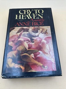 Cry to Heaven by Anne Rice (1982) First Printing Hardcover Novel, HCDJ - Imagen 1 de 13
